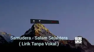 Samudera - Salam Sejahtera ( Lirik Tanpa Vokal )