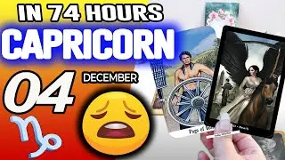 Capricorn ♑IN 74 HOURS⏳YOUR LIFE WOULD TAKE AN UNEXPECTED TURN😩 horoscope for today DECEMBER 4 2025