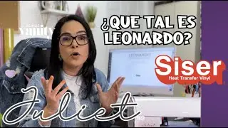 Plotter de corte Juliet usando el Programa de Diseño LEONARDO Design de Siser