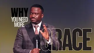 WHY YOU NEED, MORE GRACE || APOSTLE JAMES DESHAWN ||