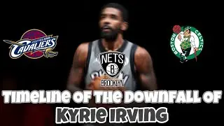Timeline Of The Downfall Of Kyrie Irving