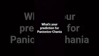 What's your prediction for Panionios-Chania