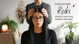 Reiki ASMR ~ Real Person Gentle Touch & Energy Healing | Massage, Rattle, Hand Movements(No Talking)