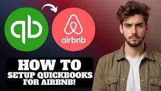 How To Setup Quickbooks for Airbnb Business 2026