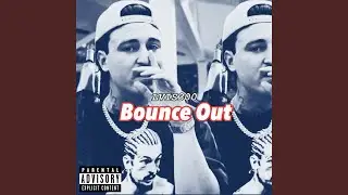 Bounce Out (Wrist Wet part 2)