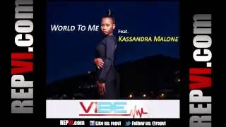 World To Me - VIBE feat. Kassandra Malone
