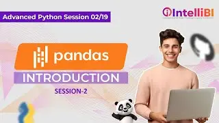 Advanced Python Session 2 - Introduction to Pandas  - Import, Read, Datatypes, SQL Connectivity
