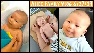 Allec Family Vlog 6/27/19: Bath Time and Smiles 😊 (7 Weeks Old)