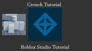 Crouch | Roblox Studio Tutorial