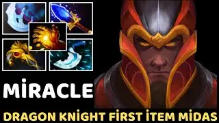 MİRACLE [Dragon Knight] First İtem Midas 7.34 Dota 2