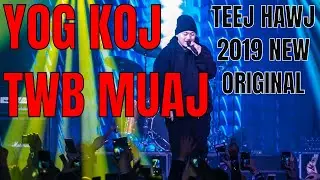 Teej Hawj - Yog Koj Twb Muaj (New Song 2019 Demo)