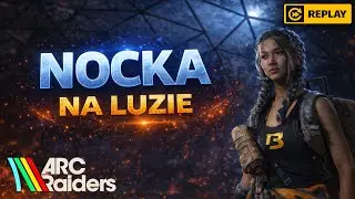 🔴 NOCKA NA LUZIE 🌙 | ARC Raiders Solo – Tryhard Mode OFF