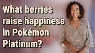 What berries raise happiness in Pok&eacute;mon Platinum?