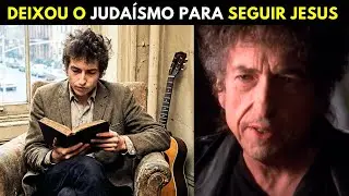 O dia em que Bob Dylan deixou o JUDAÍSMO para seguir JESUS