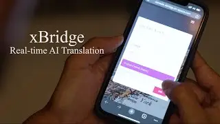 xBridge - Real-time AI Translation