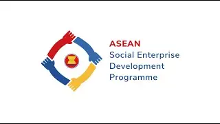 ASEAN Social Enterprise Development Programme (SEDP) 20 Selected Social Enterprises