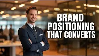 The Brand Positioning Framework That Actually Converts