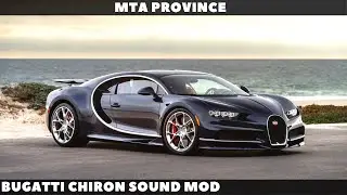 Bugatti Chiron Sound Mod [MTA Province]