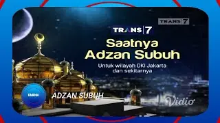 Adzan Subuh Trans7 2017 Berkah Ramadan di Trans7 (Ramadhan 1438H)