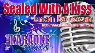 Sealed With A Kiss (Karaoke Version) By Jason Donovan