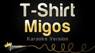 Migos - T-Shirt (Karaoke Version)