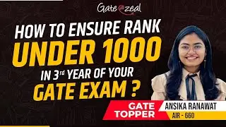 How to Ensure Rank Under 1000 in 3rd Year Gate Exam?  | Gate at Zeal
