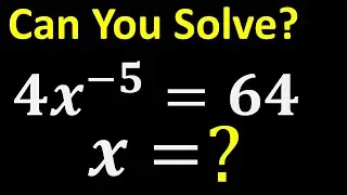 Wonderful Math Olympiad Problem 4x^-5=64 | How to solve Quickly Best Trick | Nice Equation Solving
