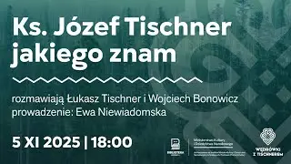 Ks. Józef Tischner jakiego znam