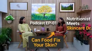 Doctor&rsquo;s Advice: Simplify Your Skincare Routine | How Your Diet Affects Acne, Glow & Aging | EP 01