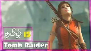 Tomb Raider 4K Tamil Walkthrough 100% | தமிழ் Gameplay 15