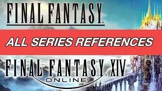 ALL Final Fantasy Series References in Final Fantasy XIV - Part #1