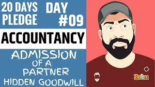 DAY 09 I Account I ADMISSION OF PARTNER: HIDDEN GOODWILL I 20 dayspledge