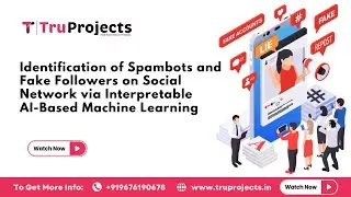 Identification of Spambots and Fake Followers on Social Network via Interpretable AI Based Machine L
