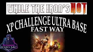 War Commander :WHILE THE IRON'S HOT XP CHALLENGE ULTRA BASE FAST WAY.