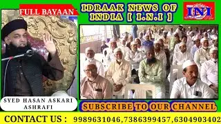 Full Bayaan OF Hzrt Syed Hasan Askari Ashrafi sahab Qibla At Crown Garden Function Hall Mahboobnagar