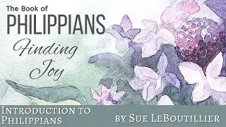 Introduction to Philippians (Women of the Word)