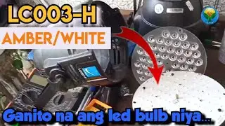 Lc003-h /PAR- LED Amber/White Ganito na ang mga led bulb Niya...