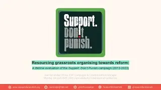 A lifetime evaluation of the Support. Don't Punish campaign (2013-2023) - Presentation at #HR25
