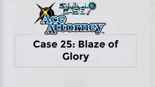 Уголовное дело Ace Attorney Дело 25: Вспышка славы