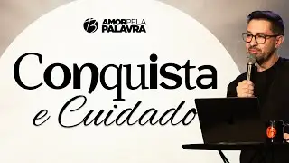 CONQUISTA E CUIDADO | Pr. Ricardo Brunelli | Bereana