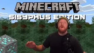 A Beautiful, Life-Changing Discovery &mdash; Minecraft: Sisyphus Edition