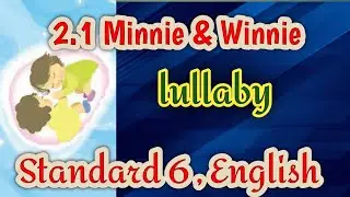 2.1 Minnie and Winnie lullaby , std 6 , english , poem