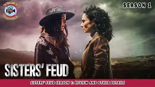 Sisters' Feud Season 1: Review and Other Details - Premiere Next