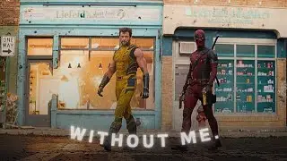 Deadpool (2K) | Without me [EDIT] |