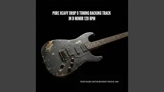 Pure Heavy Drop D Tuning Backing Track in D Minor 120 bpm