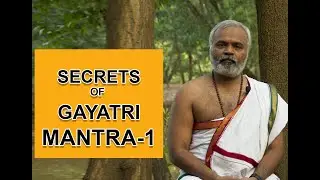Secrets of Gayathri - Part 1 - Gayathri Gurukulam by Acharya Arun Prabhkar