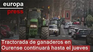 La tractorada de ganaderos continuará hasta este jueves en Ourense