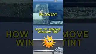 How To Remove Window Tint