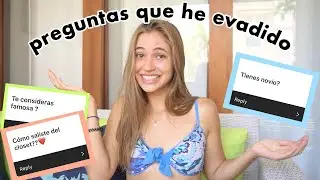 respondiendo las preguntas que he evadido...