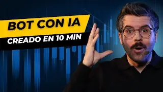 C&oacute;mo Crear un BOT de Trading AUTOM&Aacute;TICO con Inteligencia Artificial [Gu&iacute;a Completa]